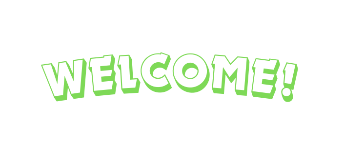 WELCOME